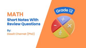 Math Grade 12:  Short Notes with Review Questions