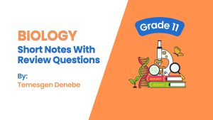 Biology Grade 11:  Short Notes
